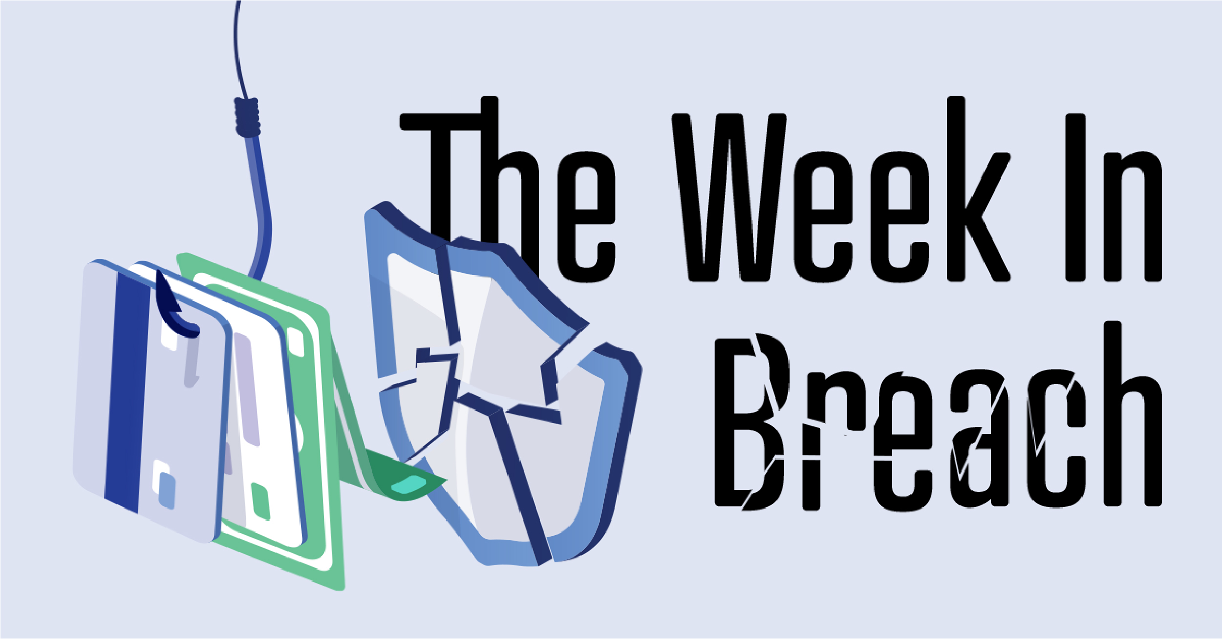 Week in Breach 02/12/20 – 02/18/20